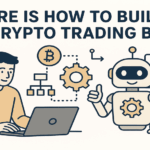 Here Is How to Build a Crypto Trading Bot